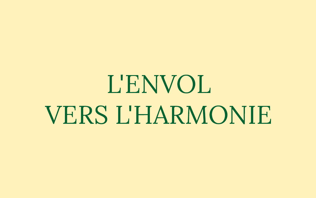 Programme 1 : L’ENVOL VERS L’HARMONIE