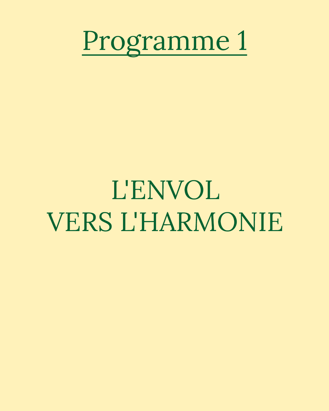 Programme 1 : L’ENVOL VERS L’HARMONIE