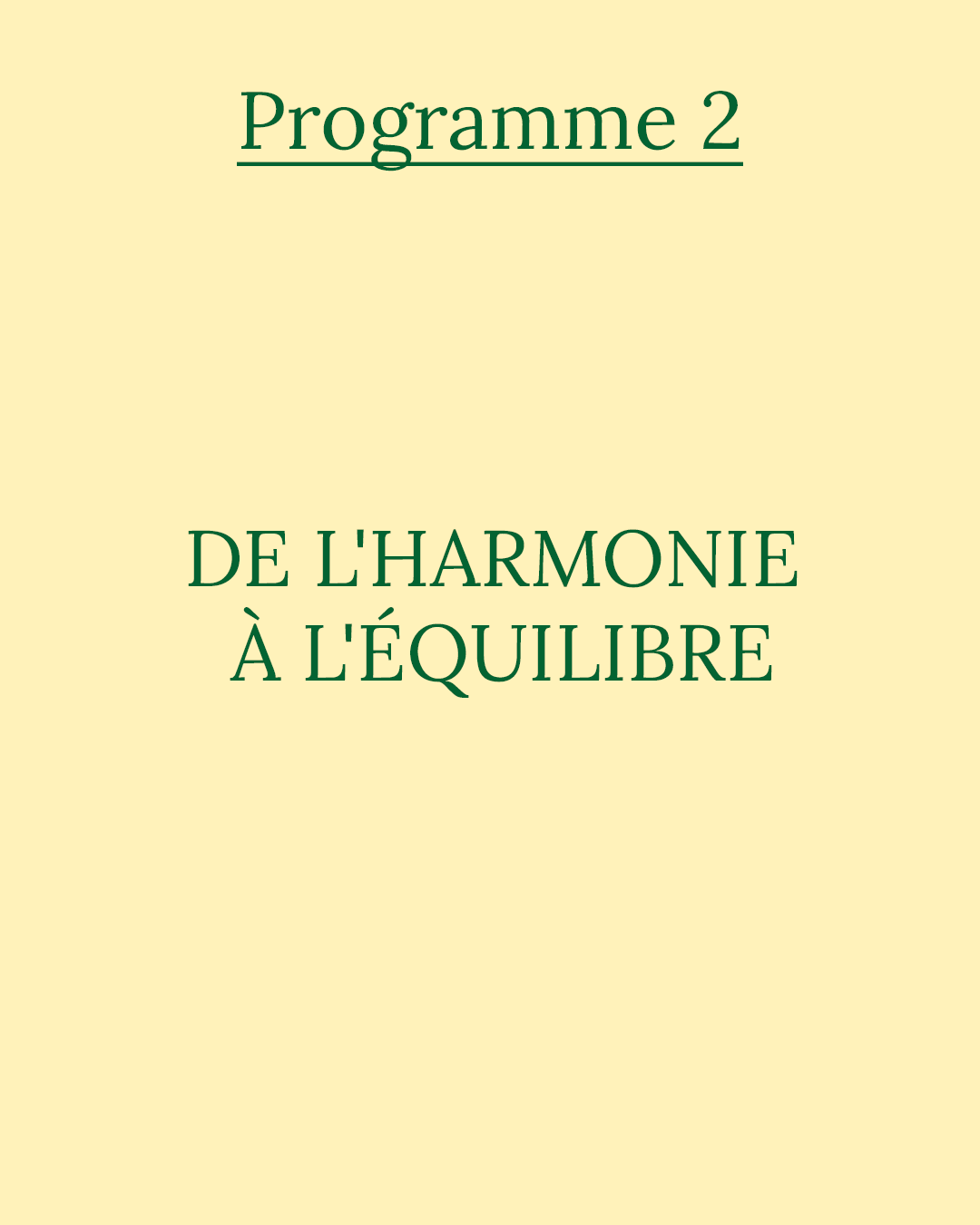 Programme 2 : de l’harmonie à l’équilibre