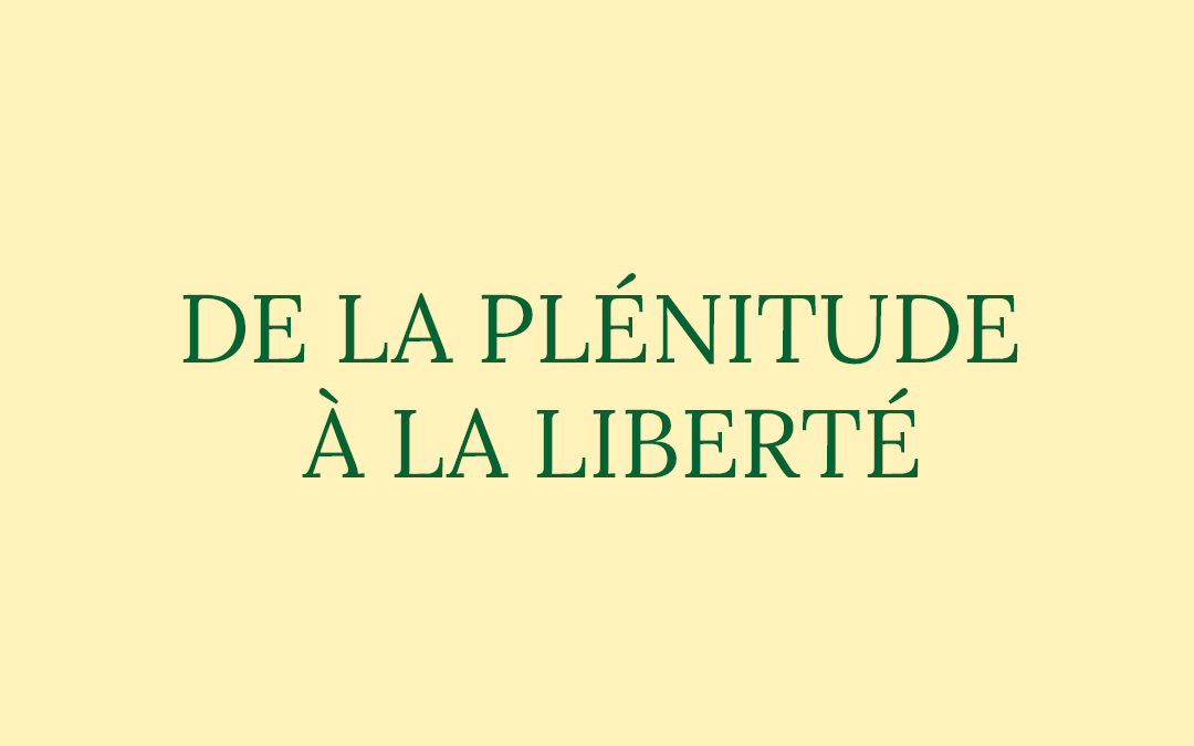 Programme 3 : de la plénitude à la liberte