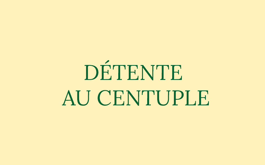 Programme 4 : détente au centuple